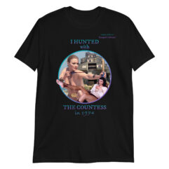 T-Shirt ‘I Hunted with the Countess’ Unisex
